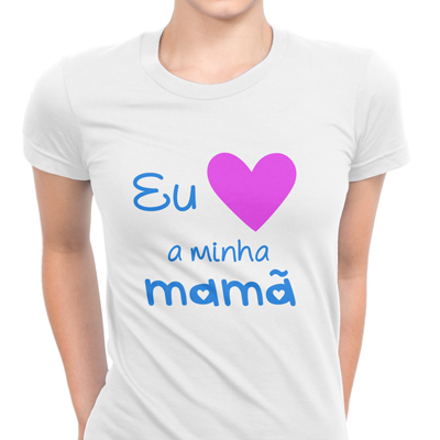 eu love a minha mama eu love a minha mama